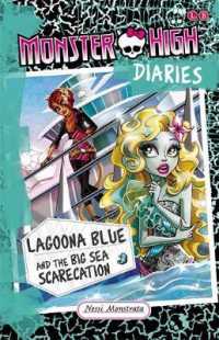 Monster High Diaries: Lagoona Blue and the Big Sea Scarecation (Monster High Diaries) -- Paperback / softback