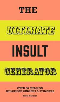 The Ultimate Insult Generator : Over 60 million hilarious zingers & stingers (The Ultimate) （Spiral）