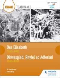 CBAC TGAU HANES: Oes Elisabeth 1558-1603 a Dirwasgiad, Rhyfel ac Adferiad 1930-1951 (WJEC GCSE the Elizabethan Age 1558-1603 and Depression, War and Recovery 1930-1951 Welsh-language edition)