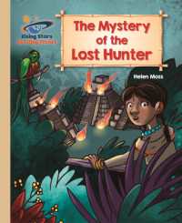 Reading Planet - the Mystery of the Lost Hunter - Gold: Galaxy (Rising Stars Reading Planet)