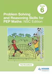 Problem Solving and Reasoning Skills for PEP Maths Grade 6: NSC Edition