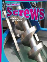 All about Screws (Simple Machines) （Library Binding）