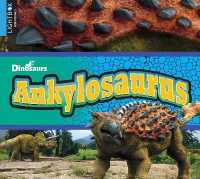 Ankylosaurus (Dinosaurs) （Library Binding）
