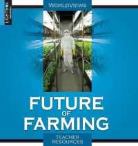 The Future of Farming (Worldviews) （Library Binding）