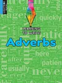 Adverbs (Learning to Write) （Library Binding）