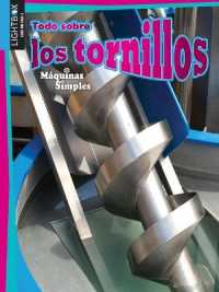 Todo Sobre Los Tornillos (Máquinas Simples) （Library Binding）