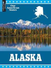 Alaska (Our American States) （Library Binding）