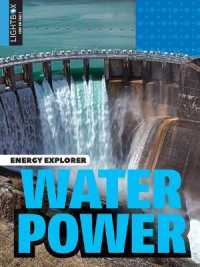Water Power (Energy Explorer) （Library Binding）