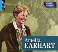 Amelia Earhart (Historical Figures) （Library Binding）