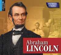 Abraham Lincoln (Historical Figures) （Library Binding）