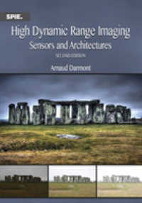 High Dynamic Range Imaging : Sensors and Architectures (Press Monographs) （2ND）