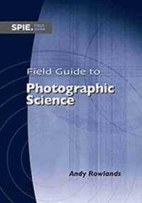 Field Guide to Photographic Science (Field Guides) （Spiral）