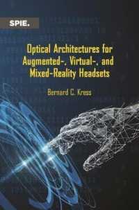 Optical Architectures for Augmented-, Virtual-, and Mixed-Reality Headsets (Press Monographs)