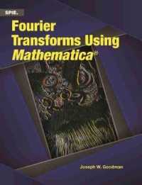 Fourier Transforms Using Mathematica (SPIE Press Monographs)