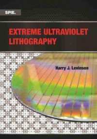 Extreme Ultraviolet Lithography (SPIE Press Monographs)