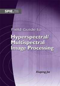 Field Guide to Hyperspectral/Multispectral Image Processing (Field Guides) （Spiral）