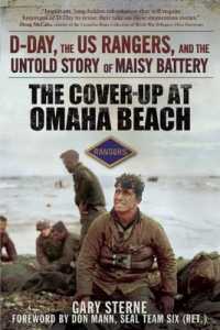 The Cover-Up at Omaha Beach : D-Day, the US Rangers, and the Untold Story of Maisy Battery