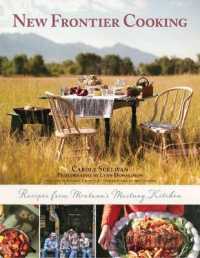 New Frontier Cooking : Recipes from Montana's Mustang Kitchen