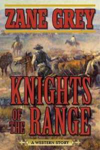 Knights of the Range : A Western Story （Reprint）