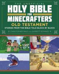 The Unofficial Holy Bible for Minecrafters: Old Testament : Stories from the Bible Told Block by Block