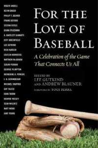 For the Love of Baseball : A Celebration of the Game That Connects Us All （Reprint）