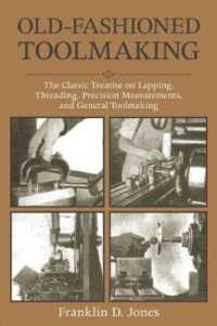 Old-Fashioned Toolmaking : The Classic Treatise on Lapping, Threading, Precision Measurements, and General Toolmaking