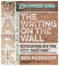 The Writing on the Wall : Rediscovering New York City's 'Ghost Signs'