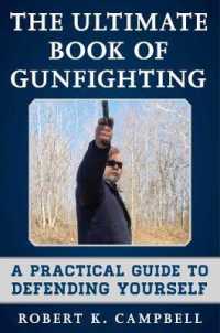The Ultimate Book of Gunfighting : A Practical Guide to Defending Yourself