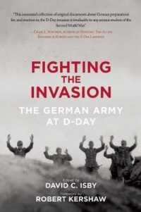 Fighting the Invasion : The German Army at D-Day