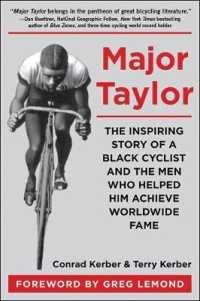 Major Taylor : The Inspiring Story of a Black Cyclist and the Men Who Helped Him Achieve Worldwide Fame （Reprint）