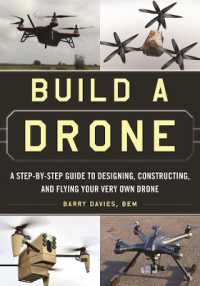 Build a Drone : A Step-by-Step Guide to Designing, Constructing, and Flying Your Very Own Drone