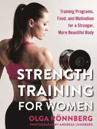 Strength Training for Women : Training Programs, Food, and Motivation for a Stronger, More Beautiful Body