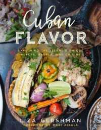 Cuban Flavor : Exploring the Island's Unique Places, People, and Cuisine -- Hardback