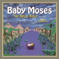 Baby Moses : The Brick Bible for Kids (Brick Bible for Kids)