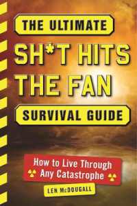 The Ultimate Sh*t Hits the Fan Survival Guide : How to Live through Any Catastrophe