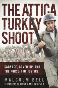 The Attica Turkey Shoot : Carnage, Cover-Up, and the Pursuit of Justice
