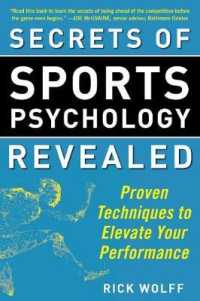 Secrets of Sports Psychology Revealed : Proven Techniques to Elevate Your Performance