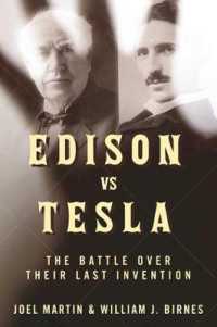 Edison vs. Tesla : The Battle over Their Last Invention