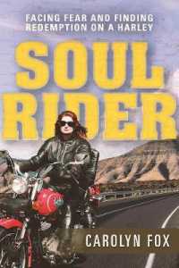 Soul Rider : Facing Fear and Finding Redemption on a Harley
