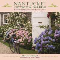 Nantucket Cottages and Gardens : Charming Spaces on the Faraway Isle