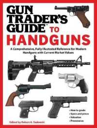 Gun Trader's Guide to Handguns : A Comprehensive, Fully Illustrated Reference for Modern Handguns with Current Market Values