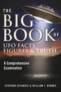 The Big Book of UFO Facts, Figures & Truth : A Comprehensive Examination