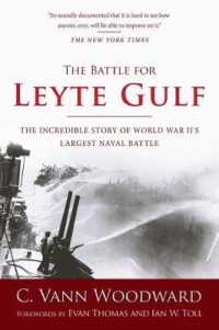 The Battle for Leyte Gulf : The Incredible Story of World War II's Largest Naval Battle