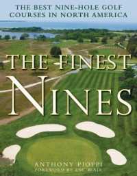 The Finest Nines : The Best Nine-Hole Golf Courses in North America