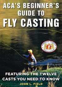 ACA's Beginner's Guide to Fly Casting : Featuring the Twelve Casts You Need to Know