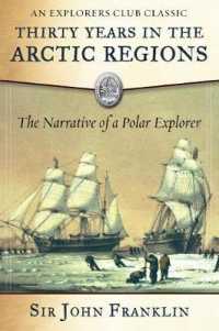 Thirty Years in the Arctic Regions : The Narrative of a Polar Explorer (Explorers Club Classic)