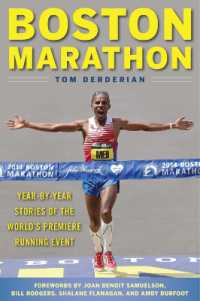 Boston Marathon : Year-by-Year Stories of the World's Premier Running Event