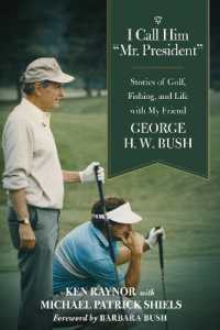 I Call Him 'Mr. President' : Stories of Golf, Fishing, and Life with My Friend George H. W. Bush