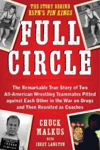 Full Circle : The Remarkable True Story of Two All-American Wrestling Teammates Pitted against Each Other in the War on Drugs and Then Reunited as Coaches