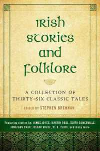 Irish Stories and Folklore : A Collection of Thirty-Six Classic Tales